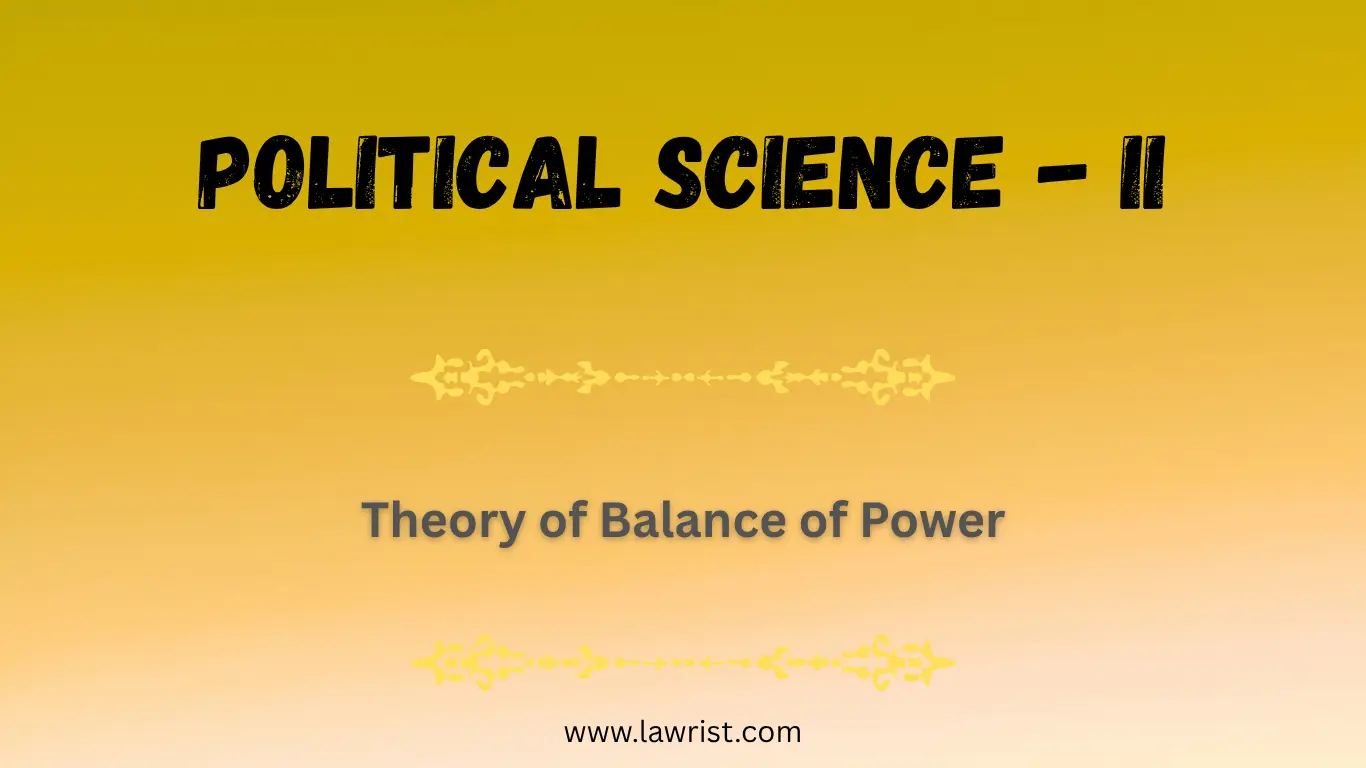 Theory of Balance of Power | Political Science